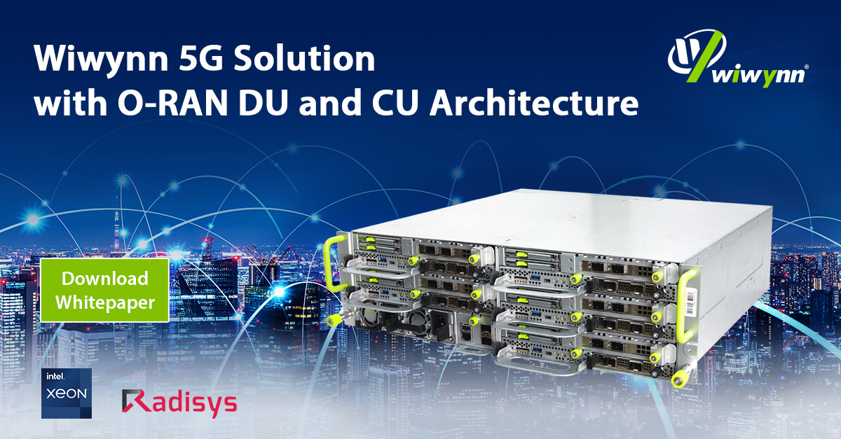 Wiwynn 5G Solution for O-RAN DU and CU Architecture