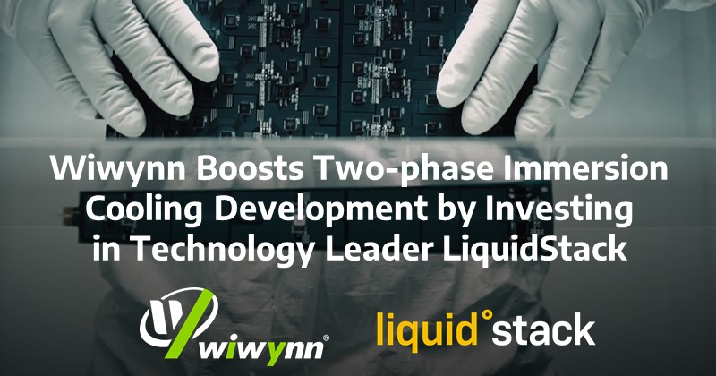 Wiwynn Boosts Two-phase Immersion Cooling Development by Investing in Technology Leader LiquidStack