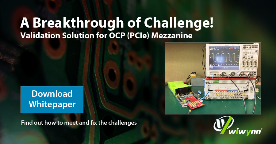 Validation Solution for OCP (PCIe) Mezzanine